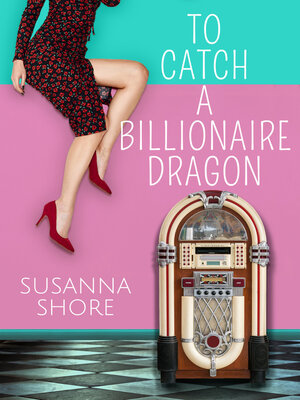 cover image of To Catch a Billionaire Dragon